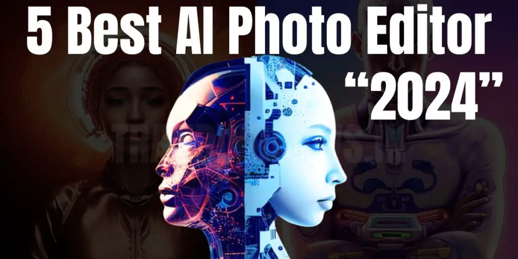 5 Best AI Photo Editor 2024 Online