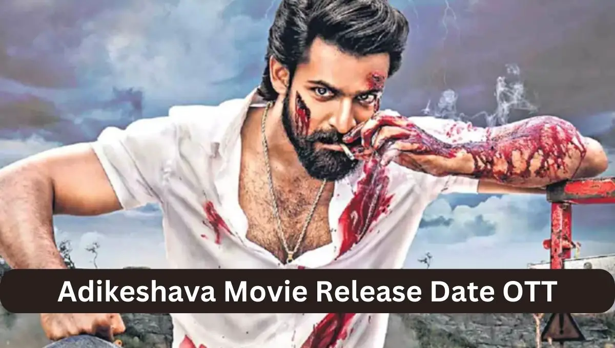 Adikeshava Movie Release Date OTT