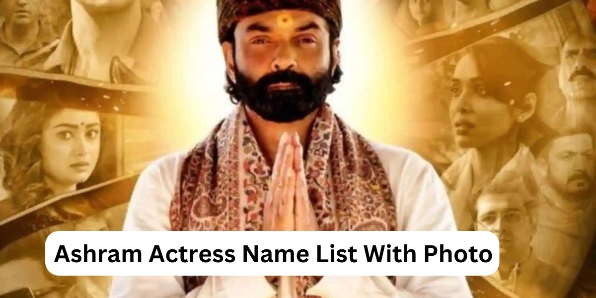 Ashram Actress Name List With Photo
