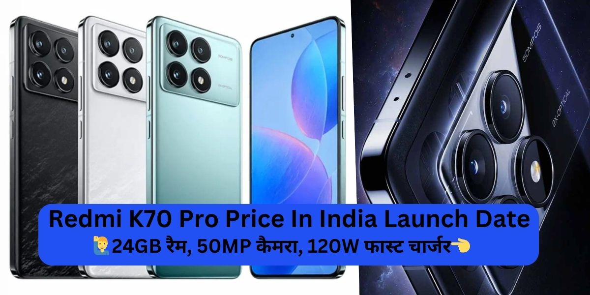 Redmi K70 Pro Price In India Launch Date