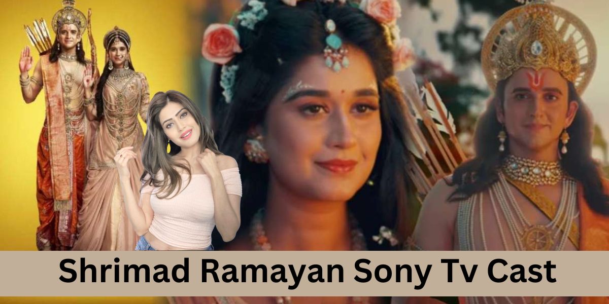 Shrimad Ramayan Sony Tv Cast