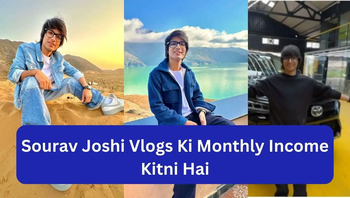 Sourav Joshi Vlogs Ki Monthly Income Kitni Hai