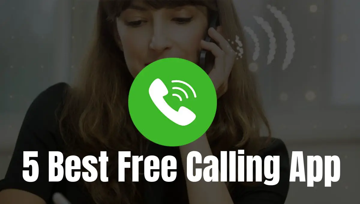 5 Best Free Calling App In India For Android