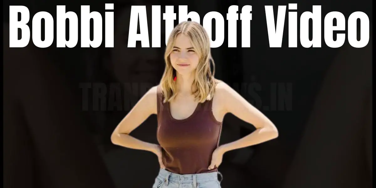 Bobbi Althoff Video Link