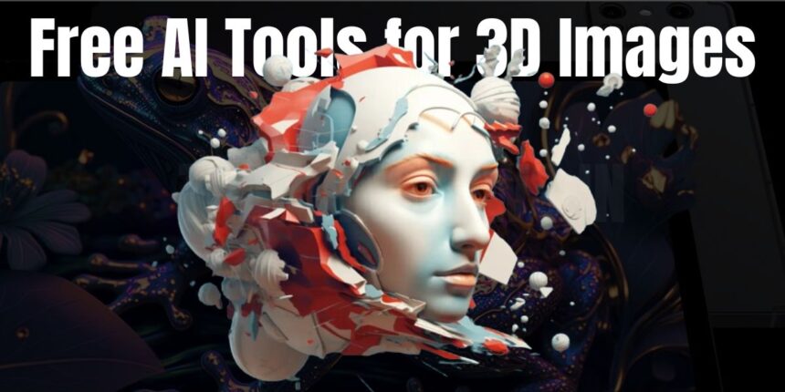 Free AI Tools for 3D Images