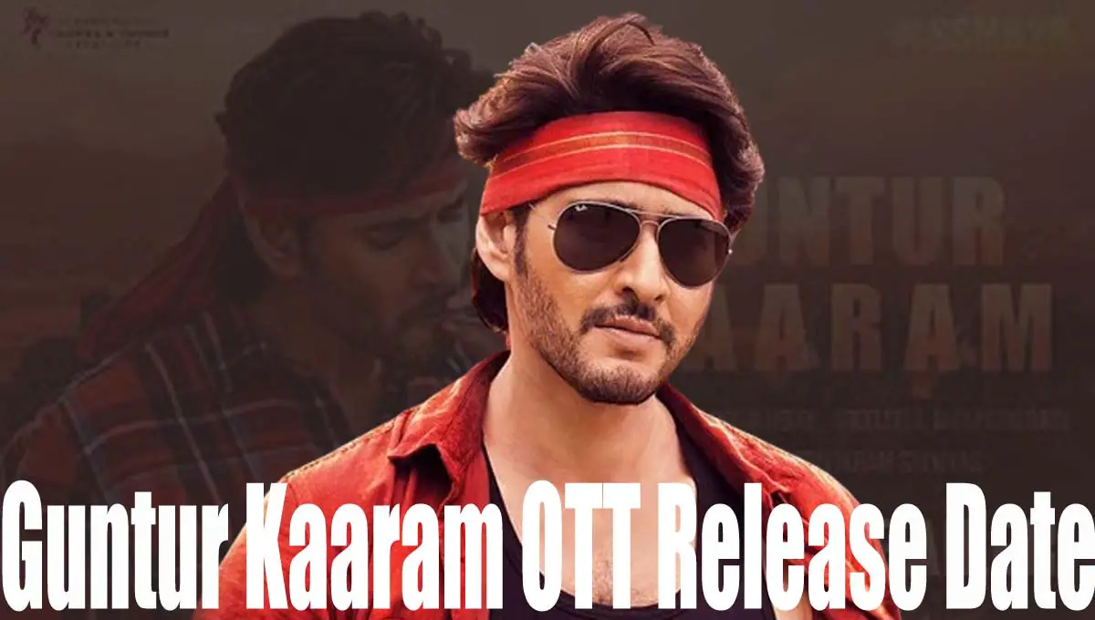 Guntur Kaaram OTT Release Date Out