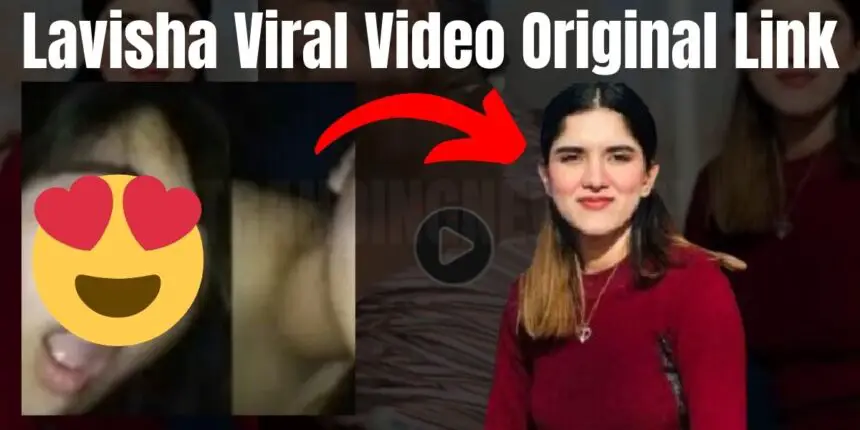 Lavisha Viral Video Original Link