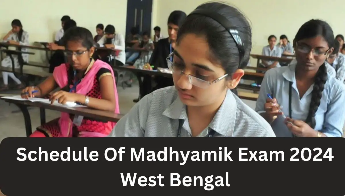 Schedule Of Madhyamik Exam 2024 West Bengal