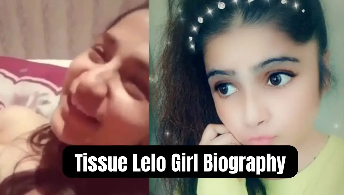 Tissue Lelo Girl Biography