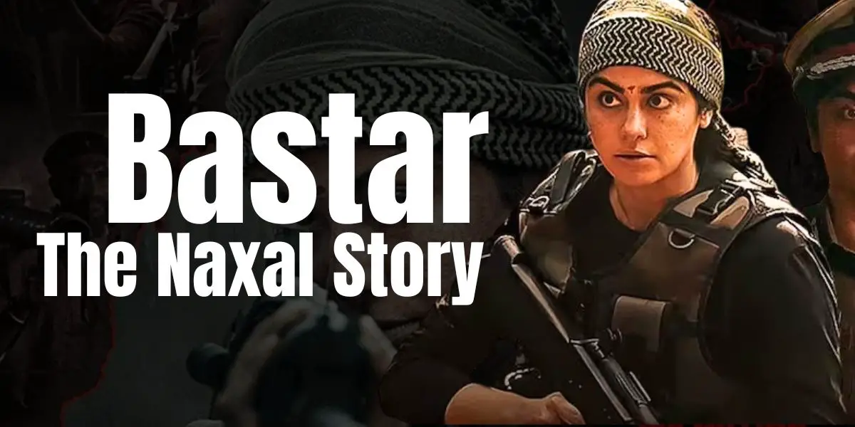 Bastar The Naxal Story Trailer Out In Hindi