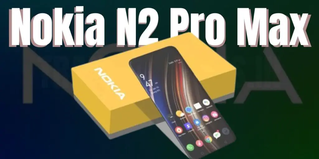 Nokia N2 Pro Max Smartphone